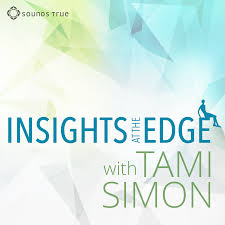 Sounds True Insights at The Edge Haven Podcast Picks 